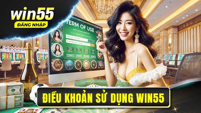 Thông tin về điều khoản sử dụng tại Win55